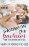 [HoliDATE 01] • Waiting on the Bachelor